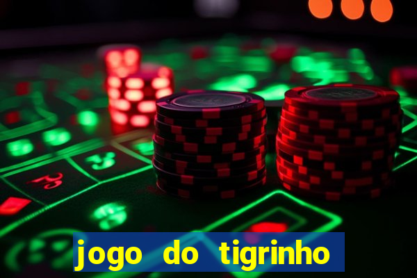 jogo do tigrinho deposito minimo 5 reais